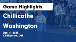 Chillicothe  vs Washington  Game Highlights - Jan. 6, 2023