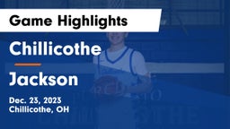 Chillicothe  vs Jackson  Game Highlights - Dec. 23, 2023