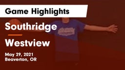 Southridge  vs Westview  Game Highlights - May 29, 2021