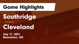 Southridge  vs Cleveland  Game Highlights - July 17, 2021