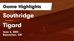 Southridge  vs Tigard  Game Highlights - June 3, 2022