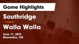 Southridge  vs Walla Walla Game Highlights - June 17, 2023