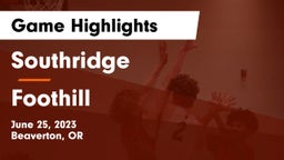 Southridge  vs Foothill Game Highlights - June 25, 2023