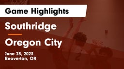 Southridge  vs Oregon City  Game Highlights - June 28, 2023