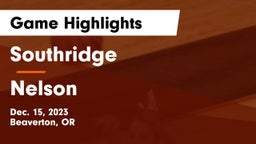 Southridge  vs Nelson  Game Highlights - Dec. 15, 2023