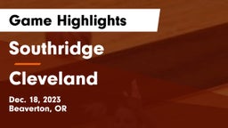Southridge  vs Cleveland  Game Highlights - Dec. 18, 2023