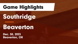 Southridge  vs Beaverton  Game Highlights - Dec. 30, 2023