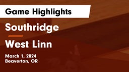 Southridge  vs West Linn  Game Highlights - March 1, 2024