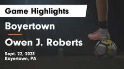 Boyertown  vs Owen J. Roberts  Game Highlights - Sept. 22, 2023
