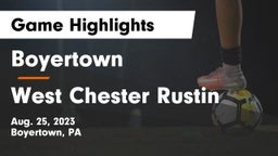 Boyertown  vs West Chester Rustin  Game Highlights - Aug. 25, 2023