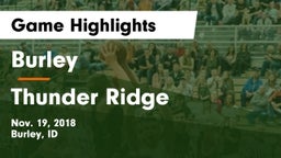 Burley  vs Thunder Ridge  Game Highlights - Nov. 19, 2018
