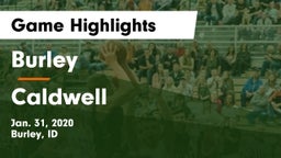 Burley  vs Caldwell  Game Highlights - Jan. 31, 2020