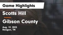 Scotts Hill  vs Gibson County  Game Highlights - Aug. 19, 2023
