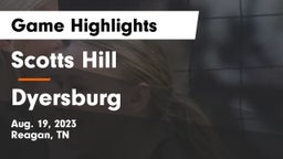 Scotts Hill  vs Dyersburg  Game Highlights - Aug. 19, 2023