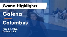 Galena  vs Columbus  Game Highlights - Jan. 24, 2023