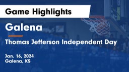 Galena  vs Thomas Jefferson Independent Day   Game Highlights - Jan. 16, 2024