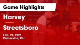 Harvey  vs Streetsboro  Game Highlights - Feb. 21, 2023