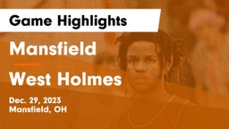 Mansfield  vs West Holmes  Game Highlights - Dec. 29, 2023