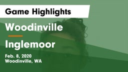 Woodinville vs Inglemoor  Game Highlights - Feb. 8, 2020
