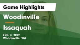 Woodinville vs Issaquah  Game Highlights - Feb. 4, 2022