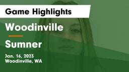 Woodinville vs Sumner  Game Highlights - Jan. 16, 2023