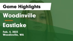 Woodinville vs Eastlake  Game Highlights - Feb. 4, 2023