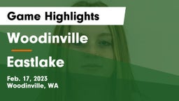 Woodinville vs Eastlake  Game Highlights - Feb. 17, 2023