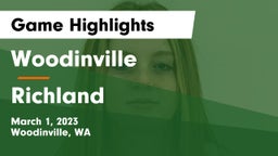 Woodinville vs Richland  Game Highlights - March 1, 2023