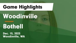 Woodinville vs Bothell  Game Highlights - Dec. 15, 2023