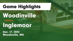 Woodinville vs Inglemoor  Game Highlights - Dec. 17, 2022