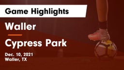 Waller  vs Cypress Park   Game Highlights - Dec. 10, 2021