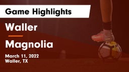 Waller  vs Magnolia  Game Highlights - March 11, 2022