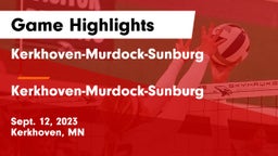 Kerkhoven-Murdock-Sunburg  vs Kerkhoven-Murdock-Sunburg  Game Highlights - Sept. 12, 2023