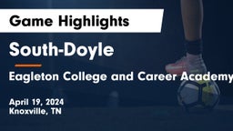 South-Doyle  vs  Eagleton College and Career Academy Game Highlights - April 19, 2024