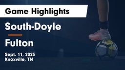 South-Doyle  vs Fulton  Game Highlights - Sept. 11, 2023