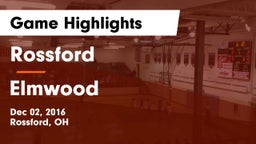 Rossford  vs Elmwood  Game Highlights - Dec 02, 2016