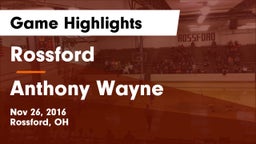 Rossford  vs Anthony Wayne Game Highlights - Nov 26, 2016