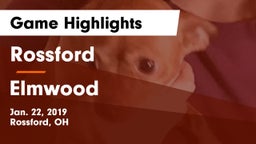 Rossford  vs Elmwood  Game Highlights - Jan. 22, 2019