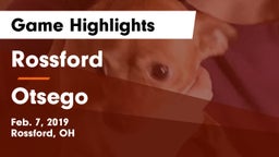Rossford  vs Otsego  Game Highlights - Feb. 7, 2019