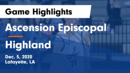 Ascension Episcopal  vs Highland  Game Highlights - Dec. 5, 2020