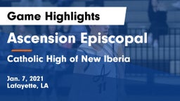 Ascension Episcopal  vs Catholic High of New Iberia Game Highlights - Jan. 7, 2021