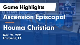 Ascension Episcopal  vs Houma Christian  Game Highlights - Nov. 23, 2021