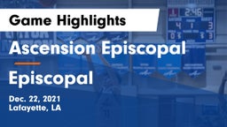 Ascension Episcopal  vs Episcopal  Game Highlights - Dec. 22, 2021