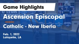 Ascension Episcopal  vs Catholic  - New Iberia Game Highlights - Feb. 1, 2022