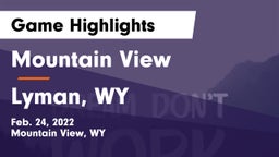 Mountain View  vs Lyman, WY Game Highlights - Feb. 24, 2022