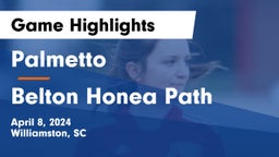Palmetto  vs Belton Honea Path  Game Highlights - April 8, 2024