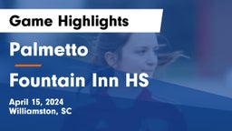 Palmetto  vs  Fountain Inn HS Game Highlights - April 15, 2024