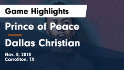 Prince of Peace  vs Dallas Christian  Game Highlights - Nov. 8, 2018