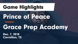 Prince of Peace  vs Grace Prep Academy Game Highlights - Dec. 7, 2018