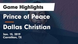 Prince of Peace  vs Dallas Christian  Game Highlights - Jan. 15, 2019